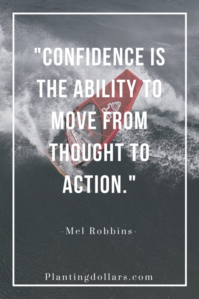 Confidence-is-the-ability-to-move-from-thought-to-action