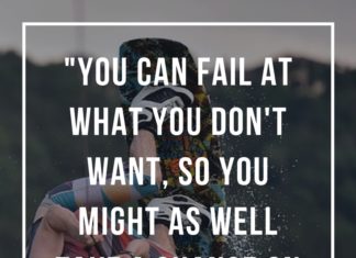 You-can-fail-at-what-you-dont-want-so-you-might-as-well-take-a-chance-on-doing-what-you-love