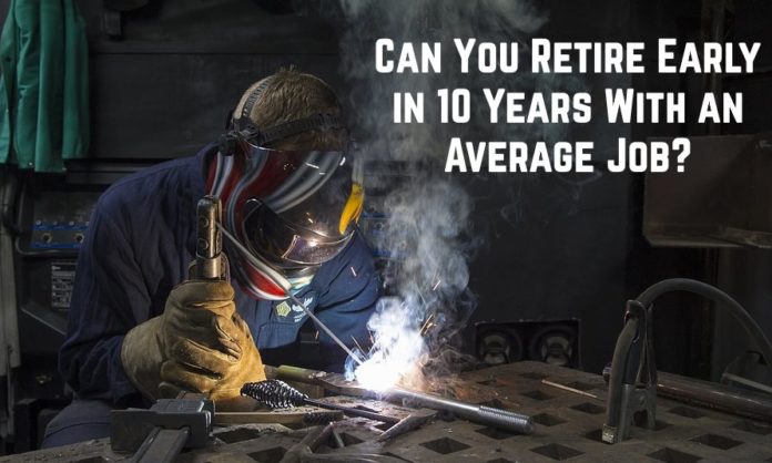 Retiring Early on Average Income in 10 Years