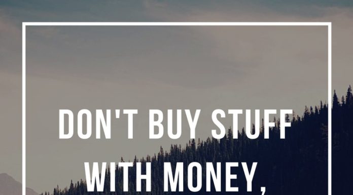 Don't buy stuff with money buy freedom